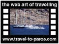 Travel to Paros Video Gallery  - Paros Beaches  -  A video with duration 1 min 23 sec and a size of 1161  Kb